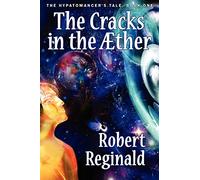 The Cracks in the Æther: The Hypatomancer’s Tale, Book One: The Hypatomancer's Tale, Book One (Nova Europa Fantasy Saga #10)