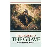 The Cradle To The Grave