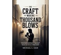 THE CRAFT AND MAKING OF A THOUSAND BLOWS: A Fan’s Guide to Season One & Two of the Hit Victorian Boxing Drama-Rivalries, Secrets, and Survival in 1880s London