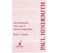 [(The Craft of Musical Composition, Book I: Theory )] [Author: Paul Hindemith] [Oct-1984]