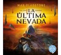 The Craft Sequence. La Última Nevada (audiolibro)