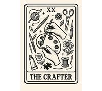 The Crafter: Lined Journal: 120 Page Notebook for Crafting Ideas, DIY Projects & Creative Notes