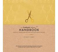 The Craftivist Collective Handbook: Projects, Stories and Methods for Your Gentle Protests