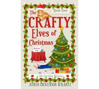 THE CRAFTY ELVES OF CHRISTMAS (Die-Cut Cozy Mystery)