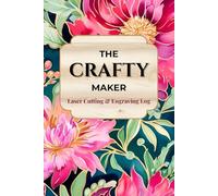 THE CRAFTY MAKER: Laser Cutting & Engraving Log