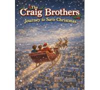 The Craig Brothers: Journey to Save Christmas
