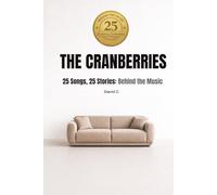 THE CRANBERRIES | 25 Songs, 25 Stories: Behind the Music