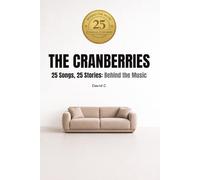 THE CRANBERRIES | 25 Songs, 25 Stories: Behind the Songs