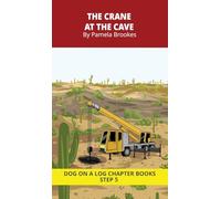 The Crane at the Cave Chapter Book: Decodable Chapter Book Series for Students Learning to Read. For Beginning Readers and Students with Dyslexia. ... 22 (Dog on a Log Chapter Book Collections)