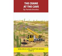 The Crane At The Cave Chapter Book: Decodable Chapter Book Series for Students Learning to Read. For Beginning Readers and Students with Dyslexia. ... e) (DOG ON A LOG Chapter Books "New Look")