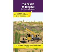The Crane at the Cave: Short Decodable Books Prepare Students for Reading DOG ON A LOG Decodable Chapter Books. For Beginning Readers and Students ... e): 22 (Dog on a Log Let's Go! Readers)
