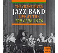 The Crane River Jazz Band - Live At The 100 Club 1976