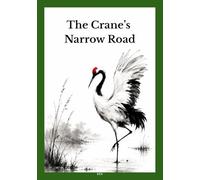 The Crane’s Narrow Road