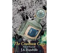 The Cranium Cage: Poems & Visual Art