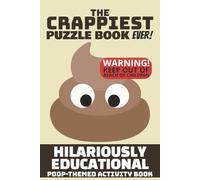 The Crappiest Puzzle Book Ever! | Hilariously Educational Poop-Themed Activity Book | Hours of CRAP-tivating Toilet Entertainment & Education | 30 ... Educational Word Search Puzzle Books)