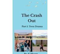 The Crash Out: Teen Drama: 1