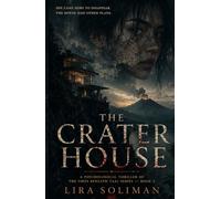 The Crater House: A Psychological Thriller of Gothic Horror, Hidden Surveillance, and Dark Secrets Beneath Taal Lake (The Fires Beneath Taal)