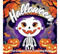 The Crayon Crew Coloring Book: Halloween: Cute Monsters, Pumpkins, & Trick-or-Treat Fun!