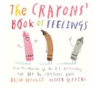 The Crayons' Book of Feelings: Oliver Jeffers (My First Crayons)