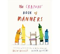 The Crayons' Book of Manners (The Crayons Celebrate)
