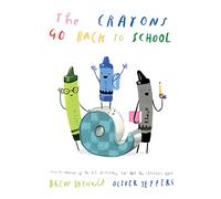 The Crayons Go Back to School: The funny new illustrated picture book for kids, from the creators of the #1 bestselling The Day the Crayons Quit