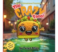 The Crazy Taco (Ave's Adventures)