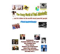 The Crazy World Of Paul Jakovlevitz: And His Letters To The World's Most Powerful People