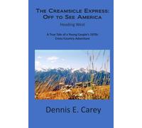 The Creamsicle Express: Off to See America: Heading West