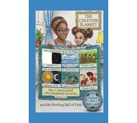 The Creation Blanket: and the Bowling Ball of Faith (Stories of Grenada Terrace)