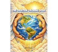 The Creation Coloring Book: A Story of God’s World in Seven Days (Contos Biblico para colorir)