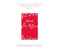 The Creation of Emotions & Parables in Luwang Langol (The Weeping Gods of Manipur)