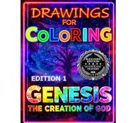 The Creation of God in Genesis Volume 1 - (Simple Black and White Edition - 30 Drawings): BIBLE COLORING BOOK