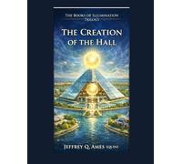 THE CREATION OF THE HALL: THE INNER JOURNEY