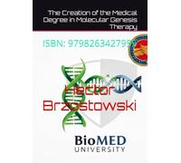 The Creation of the Medical Degree in Molecular Genesis Therapy: ISBN: 9798263427955 (Moléculas Ferrari)