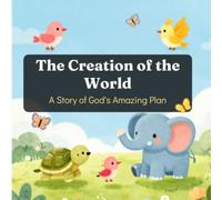 The Creation of the World: A Story of God's Amazing Plan: 1 (Vri Sev Stories of the Bible)