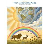 The Creation of the World: When God Said: Let There Be Light! (OwLira - Heroes of the Bible)