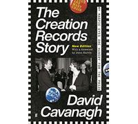 The Creation Records Story: My Magpie Eyes are Hungry for the Prize