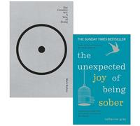The Creative Act A Way of Being [Hardcover] By Rick Rubin & The Unexpected Joy of Being Sober By Catherine Gray 2 Books Collection Set