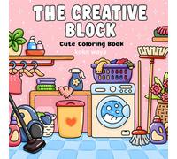the creative block coloring book: Relaxing prompts and simple illustrations to spark imagination, ease stress, and enjoy mindful artistic flow