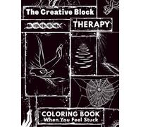 The Creative Block Therapy Coloring Book When You Feel Stuck: Minimalist Art Designs on Black Background to Help You Relax, Reset, and Color When You Feel Tired or Overwhelmed: 1