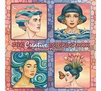 The Creative Coloring Book: Surreal Portraits: Mindful Art Journey with 49 Unique Designs for Relaxation and Stress Relief, Dreamy Portrait Coloring for Adults and Teens