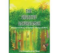 The Creative Daydreamer: Great Activity Book for Ages 10+ That Includes Word Searches, Mazes, Art Prompts, Coloring Pages, Get In Touch With Nature and Blank pages,