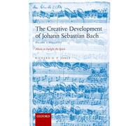 THE CREATIVE DEVELOPMENT JOHANN SEBASTIAN BACH, VOLI: 1695-1717:MUSIC DELIGHT SPIRIT PAPER: 1695-1717 Volume I: Music to Delight the Spirit: 1