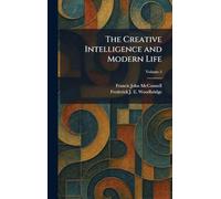 The Creative Intelligence and Modern Life