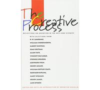 The Creative Process: Reflections on the Invention in the Arts and Sciences