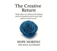 The Creative Return: A Journey through Ritual, Release, Remember, Return