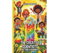 The Creative Scientists and Their Experiments