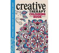The Creative Therapy Colouring Book: An Anti-Stress Colouring Book (Creative Colouring for Grown-ups)