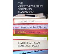 The Creative Writing Student's Handbook: 1 (Creative Writing Matters Guides)