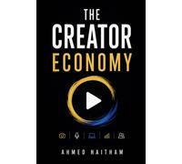 The Creator Economy: Build Your Brand, Grow an Audience, Create Multiple Income Streams, and Turn Your Knowledge into a Thriving Online Business